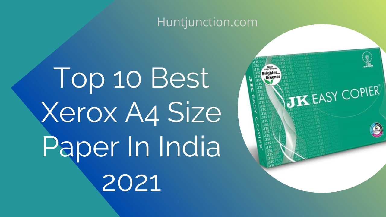Top 10 Best Xerox A4 Size Paper In India 2021