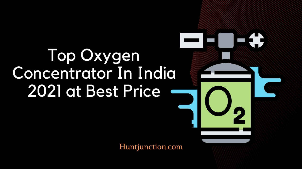 Top Oxygen Concentrator In India 2021 at Best Price