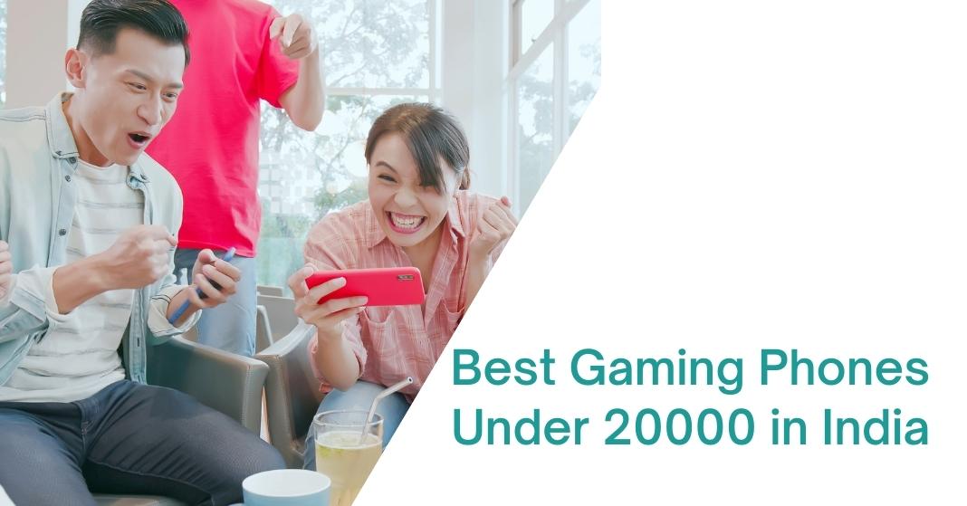 Best Gaming Phones Under 20000 in India